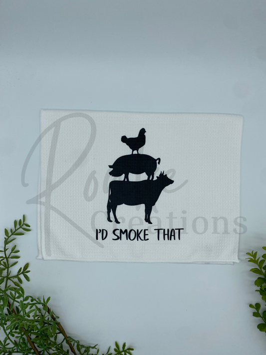 I’d Smoke That Towel